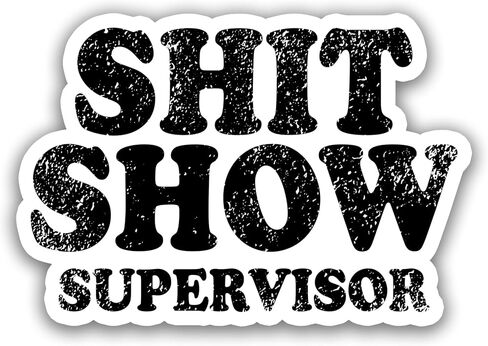 (3pcs) Shit Show Supervisor Sticker, Sarcastic Stickers, Motivational Stickers, Water Assistant Decals Mechanic Stickers for Laptop, Phone, Kindle Stickers, Contruction Stickers (Size 3") in Saudi Arabia