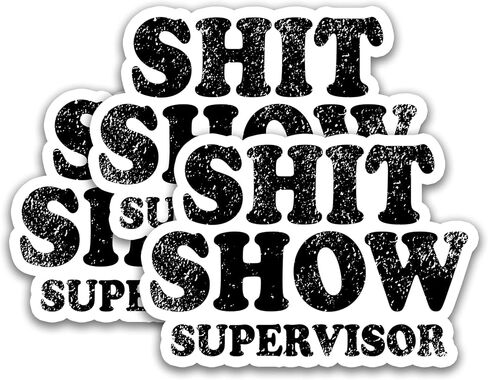 (3pcs) Shit Show Supervisor Sticker, Sarcastic Stickers, Motivational Stickers, Water Assistant Decals Mechanic Stickers for Laptop, Phone, Kindle Stickers, Contruction Stickers (Size 3") in Saudi Arabia
