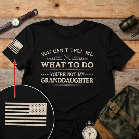You Cant Tell Me What to Do Granddaughter Shirt, Patriotic Shirts for Men, Grandpa Shirt 1 in Saudi Arabia
