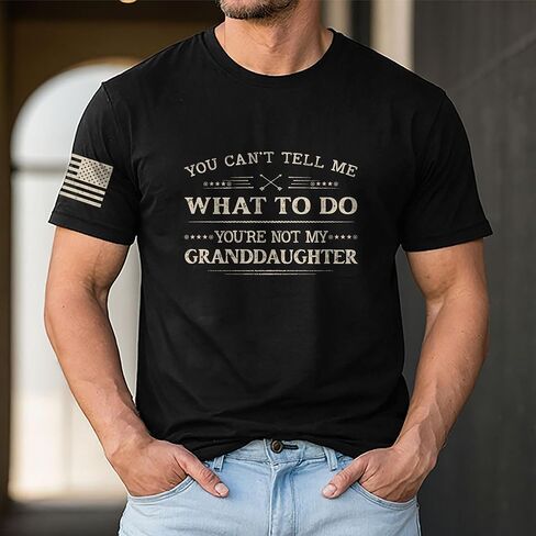 You Cant Tell Me What to Do Granddaughter Shirt, Patriotic Shirts for Men, Grandpa Shirt 1 in Saudi Arabia