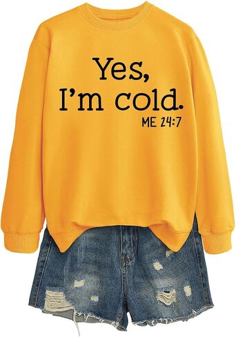 Yes I'm Cold Me 24:7 Sweatshirts Women Funny Letter Print Fall Winter Shirts Casual Long Sleeve Pullovers Lightweight in Saudi Arabia