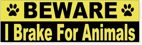 CafePress I Brake for Animals 10"x3" Rectangle Vinyl Bumper Sticker Car Decal in Saudi Arabia