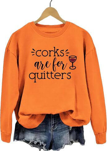 Corks Are for Quitters Sweatshirt Funny Graphic Tees Long Sleeve Shirts for Women Crewneck Tops Loose Fit Pullover in Kuwait