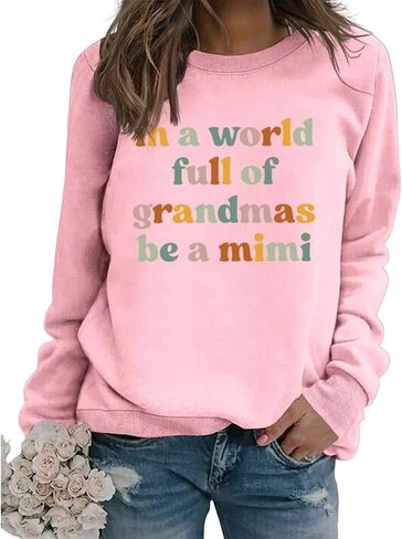 Mimi Sweatshirts for Women in a World Full of Grandmas Be a Mimi Shirts Grandma Long Sleeve Pullover Tops in Kuwait