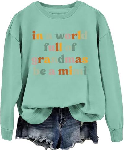 Mimi Sweatshirts for Women in a World Full of Grandmas Be a Mimi Shirts Grandma Long Sleeve Pullover Tops in Kuwait