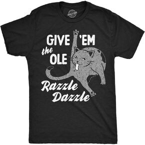 Mens Funny T Shirts Give Em The Ole Razzle Dazzle Sarcastic Cat Graphic Novelty Tee for Men in Kuwait