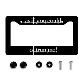 As If You Could Outrun Me Cute Gen Z Meme Car License Plate Frame