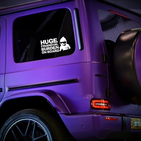 Huge Financial Burden on Board Funny Decal Vinyl Sticker Auto Car Truck Wall Laptop | White |6.5" x 3" in Saudi Arabia