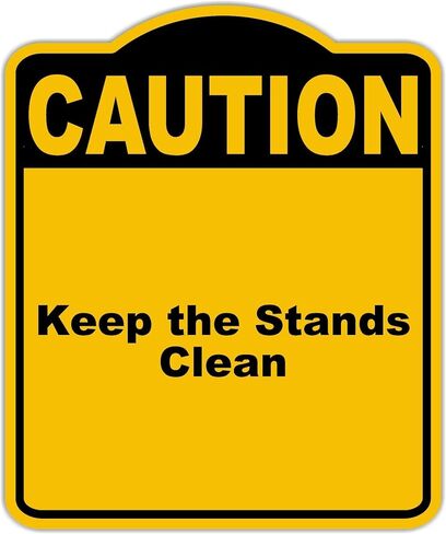 Keep the Stands Clean Caution Yellow Black Aluminum Composite Sign 20 x 24 inches in Saudi Arabia