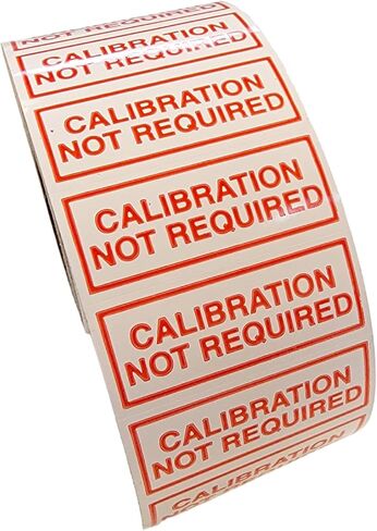 Calibration Not Required Stickers for Inspection and Quality Control, 1.5 x .625 inch (1 1/2"x5/8") in Size, White Poly Material, 100 Self-Adhesive Labels on 1 Roll in Saudi Arabia