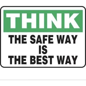 SAFETY SIGN THINK THE SAFE WAY IS, Mfr: FRMGNF983VS-A in Saudi Arabia