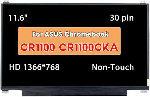 11.6" Replacement for ASUS Chromebook CR1100 CR1100CKA CR1100CKA-YZ142 CR1100CKA-YZ184 CR1100CKA-YZ182 LCD Screen Display Panel (HD 1366 * 768 30Pins Non-Touch) in Saudi Arabia