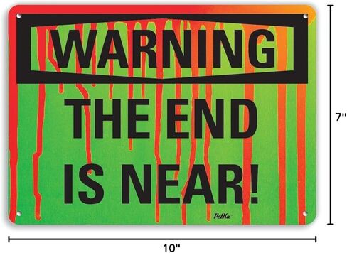 PetKa Signs and Graphics PKFO-0031-NA_10x7"The end is Near" Aluminum Sign, 10" x 7" in Saudi Arabia