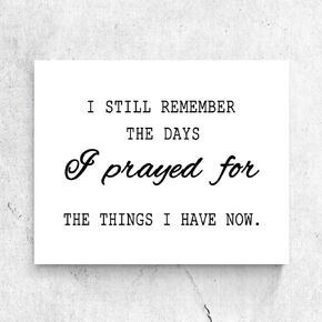 I Still Remember The Days I Prayed Sign, Blessed Signs For Home Decor Wall, Farmhouse Decor, I Remember When I Prayed For This Wall Decor Unframed (8x10Inches)