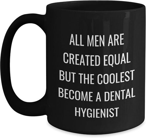 Dental Hygienist Gifts from Friends, Funny All Men Are Created Equal But The Coolest Become A Dental Hygienist Black Coffee Mug Birthday Ideas, Gifts for Men, Women, Coworkers, Family in Saudi Arabia
