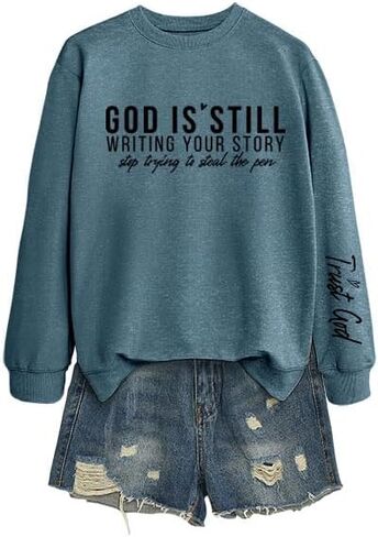 God Is Still Writing Your Story Stop Trying To Steal The Pen Crewneck Sweatshirts Women Christian Grahpic Pullover in Saudi Arabia