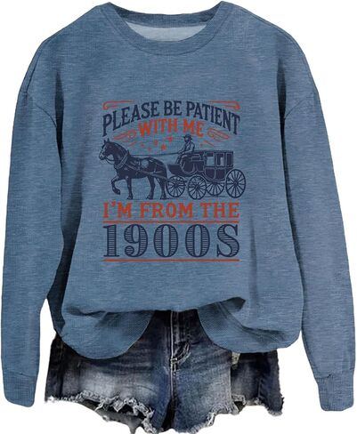 Women Retro Please Be Patient With Me I'm From The 1900s Sweatshirt, Funny Please Be Patient With Me Sweatshirt in Saudi Arabia