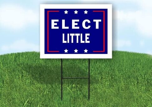 ELECT LITTLE - Single Sided Yard Sign Road Sign with Stand - Driveway Signs for Street, Lawn, Block, House, Real Estate - Yard Signs, Custom Sign, Personalized Signage - 18" x 24" in Saudi Arabia