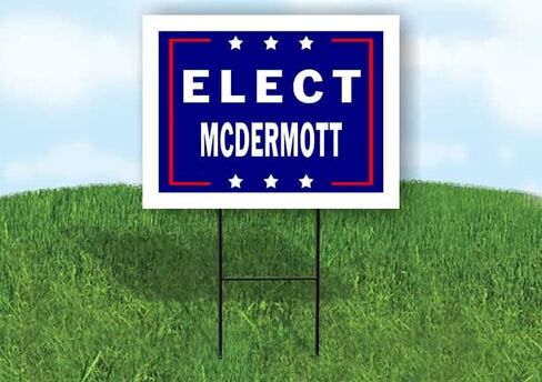 Elect McDermott - علامة طريق Single Side Sign Sign مع STAND - علامات الممرات لشارع ، العشب ، بلوك ، منزل ، عقارات - علامات الفناء ، لافتات مخصصة ، لافتات شخصية - 18 "× 24" in Saudi Arabia
