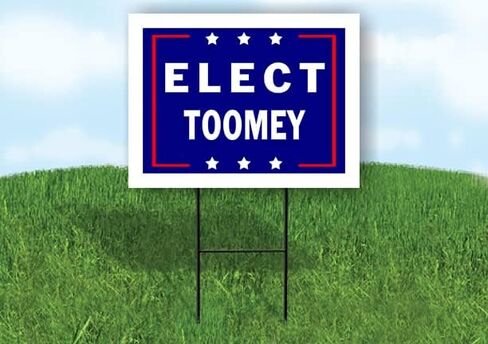 ELECT TOOMEY - Single Sided Yard Sign Road Sign with Stand - Driveway Signs for Street, Lawn, Block, House, Real Estate - Yard Signs, Custom Sign, Personalized Signage - 18" x 24" in Saudi Arabia