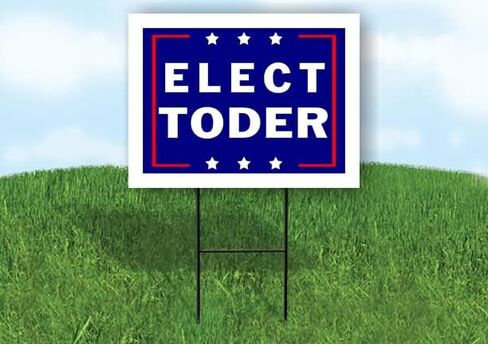 ELECT TODER - Single Sided Yard Sign Road Sign with Stand - Driveway Signs for Street, Lawn, Block, House, Real Estate - Yard Signs, Custom Sign, Personalized Signage - 18" x 24" in Saudi Arabia