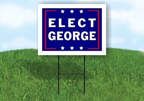 Elect George - Single Side Yard Sign Road Sign With Stand - Drainway Signs for Street ، Lawn ، Block ، House ، Real Estate - Synd Sign ، Sign Sign ، Signization Signage - 18 "× 24" in Saudi Arabia