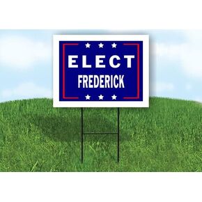 ELECT FREDERICK - Single Sided Yard Sign Road Sign with Stand - Driveway Signs for Street, Lawn, Block, House, Real Estate - Yard Signs, Custom Sign, Personalized Signage - 18" x 24" in Saudi Arabia
