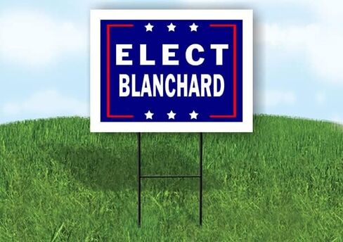 ELECT BLANCHARD - Double Sided Yard Sign Road Sign with Stand - Driveway Signs for Street, Lawn, Block, House, Real Estate - Yard Signs, Custom Sign, Personalized Signage - 18" x 24" in Saudi Arabia