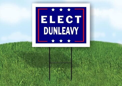 Elect Dunleavy - علامة طريق Side Side Side Sign Sign مع STAND - علامات الممرات للشوارع ، العشب ، بلوك ، منزل ، عقارات - علامات الفناء ، لافتة مخصصة ، لافتات شخصية - 18 "× 24" in Saudi Arabia