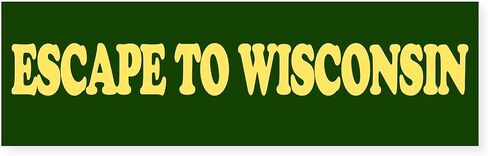 Cafepress Escape to Wisconsin (Pumper) 10 "x3" مستطيل Vinyl المصداري ملصق شرس السيارة in Kuwait