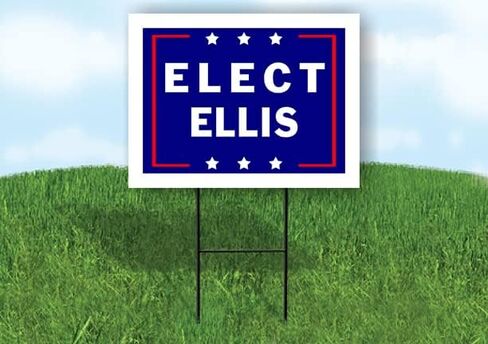Elect Ellis - Single Side Yard Sign Road Sign With Stand - Drainway Signs for Street ، Lawn ، Block ، House ، Real Estate - Synd Sign ، Sign Sign ، Signized Signage - 18 "× 24" in Saudi Arabia