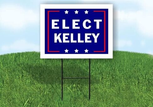 ELECT KELLEY - Single Sided Yard Sign Road Sign with Stand - Driveway Signs for Street, Lawn, Block, House, Real Estate - Yard Signs, Custom Sign, Personalized Signage - 18" x 24" in Saudi Arabia