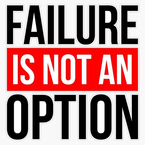 FAILURE IS NOT AN OPTION Sticker Bumper Sticker Vinyl Decal 5" in Saudi Arabia