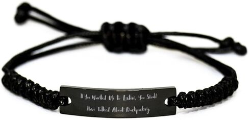 Love Backpacking Gifts, If You Wanted Me to Listen, You, Birthday Unique Gifts, Black Rope Bracelet For Backpacking from Friends in Saudi Arabia