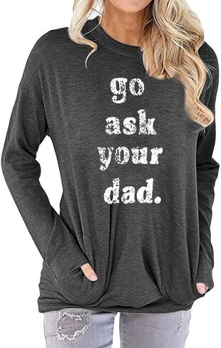 قميص نسائي مضحك اذهب واسأل والدك، قميص أمي، قمصان كاجوال بأكمام طويلة، قمصان تونيك in Kuwait