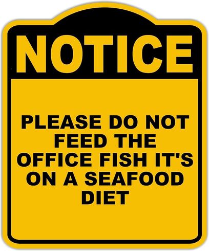 يرجى عدم إطعام أسماك المكتب على نظام غذائي للمأكولات البحرية إشعار بالألومنيوم الأسود الأصفر علامة 8.5 × 10 بوصات in Kuwait