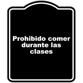 Prohibido comer durante las clases BLACK Aluminum Composite Sign 8.5 x 10 inches in Kuwait