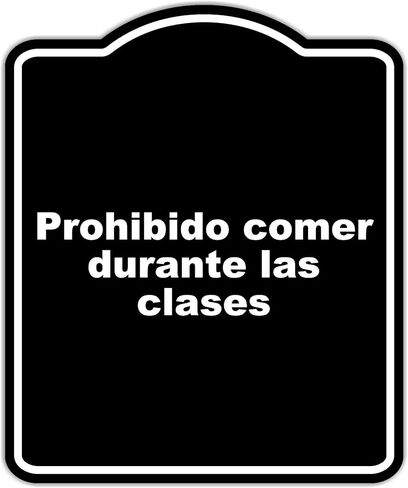 Prohibido comer durante las clases BLACK Aluminum Composite Sign 8.5 x 10 inches in Kuwait