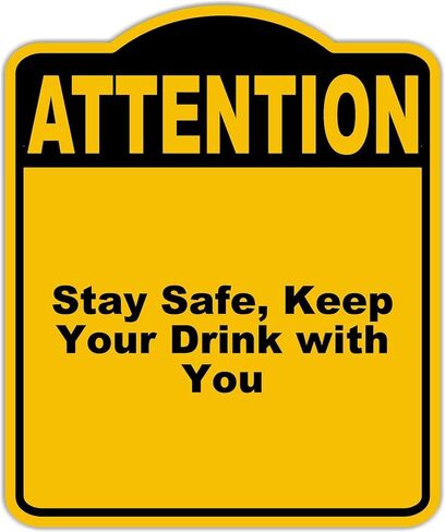ابق آمنًا ، حافظ على مشروبك مع انتباهك الأصفر الأسود المركب المركب 8.5 × 10 بوصات in Kuwait