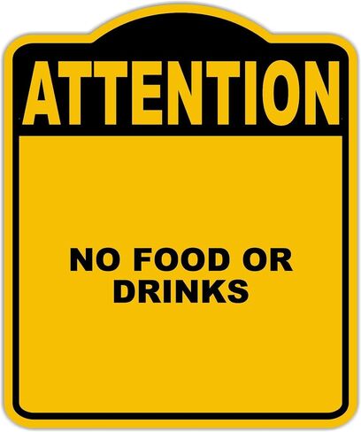 NO FOOD OR DRINKS Attention Yellow Black Aluminum Composite Sign 15 x 18 inches in Saudi Arabia