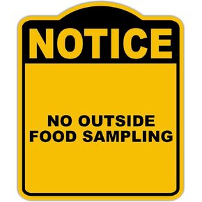 NO OUTSIDE FOOD SAMPLING Notice Yellow Black Aluminum Composite Sign 8.5 x 10 inches in Kuwait