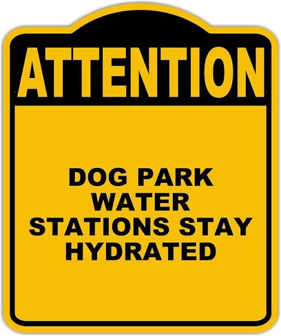 DOG PARK WATER STATIONS STAY HYDRATED Attention Yellow Black Aluminum Composite Sign 8.5 x 10 inches in Kuwait