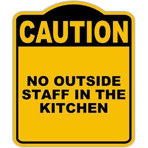 لا يوجد موظفون خارجيون في المطبخ يحذر أصفر أسود الألومنيوم المركب 15 × 18 بوصة in Kuwait