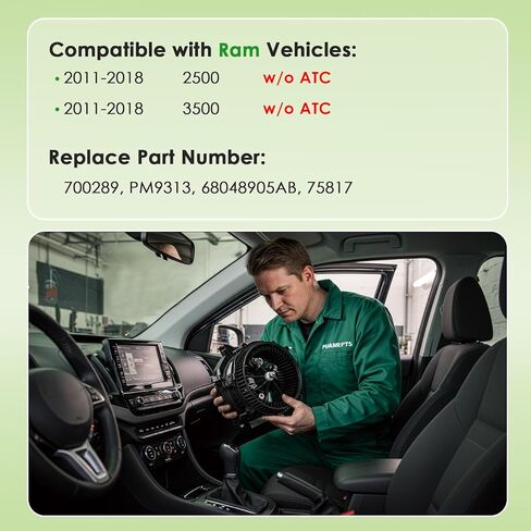 AC Heater Blower Motor Compatible with 2011-2018 RAM 2500, 2011-2018 RAM 3500, w/o Automatic Temperature Control - Replace# 700289, 2Pin in Saudi Arabia