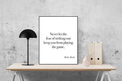 Babe Ruth Baseball Inspirational Quote - Never Let The Fear Of Striking Out Keep You From Playing The Game, Historical Saying, History, Home Decor, Living Room, Typography Art Print (8x10) in Saudi Arabia