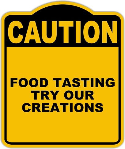 تذوق الطعام جرب إبداعاتنا تحذير أصفر أسود الألومنيوم المركب المركب 15 × 18 بوصة in Kuwait