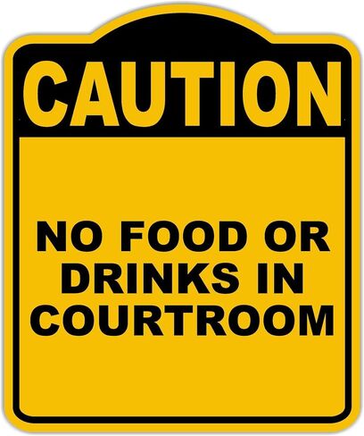 لا طعام أو مشروبات في قاعة المحكمة تحذير أصفر أسود من الألومنيوم المركب 8.5 × 10 بوصات in Kuwait