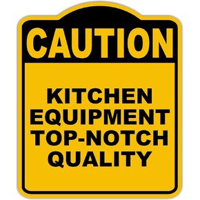 KITCHEN EQUIPMENT TOP-NOTCH QUALITY Caution Yellow Black Aluminum Composite Sign 8.5 x 10 inches in Kuwait