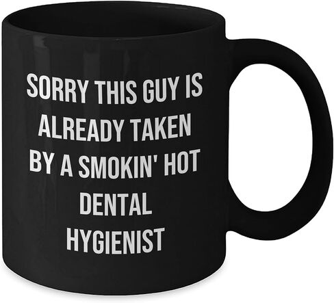 Dental Hygienist Gift Ideas for Christmas, Sorry This Guy Is Already Taken By A Smokin' Hot Dental Hygienist Black Coffee Mug, Funny Dental Hygienist Mug in Saudi Arabia