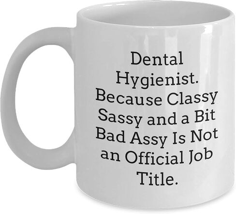 Dental Hygienist Gifts: Funny White Coffee Mugs for Dental Hygienists - Classy, Sassy, and a Bit Fearlessy - Unique Christmas Memorable Presents for Dental Hygiene Professionals in Saudi Arabia